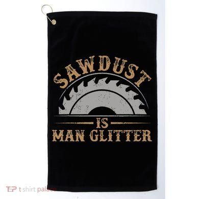 Funny Woodworking Sawdust Glitter for Carpenter Golf Towel