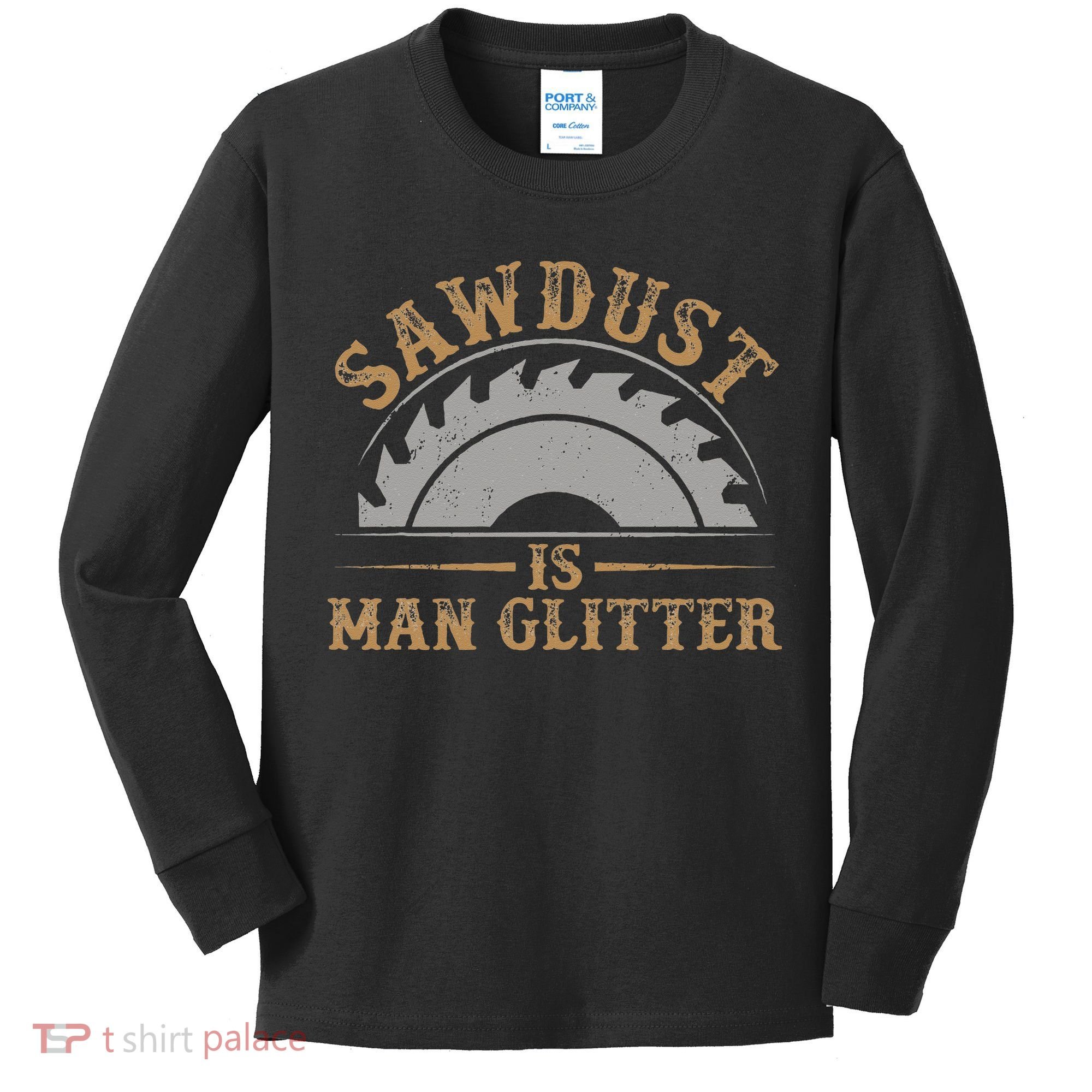 Funny Woodworking Sawdust Glitter for Carpenter Kids Long Sleeve Shirt
