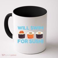 Funny Will Swim For Sushi Graphic Plus Size Shirt For Girl Boy Unisex Coffee Mug thumb 0