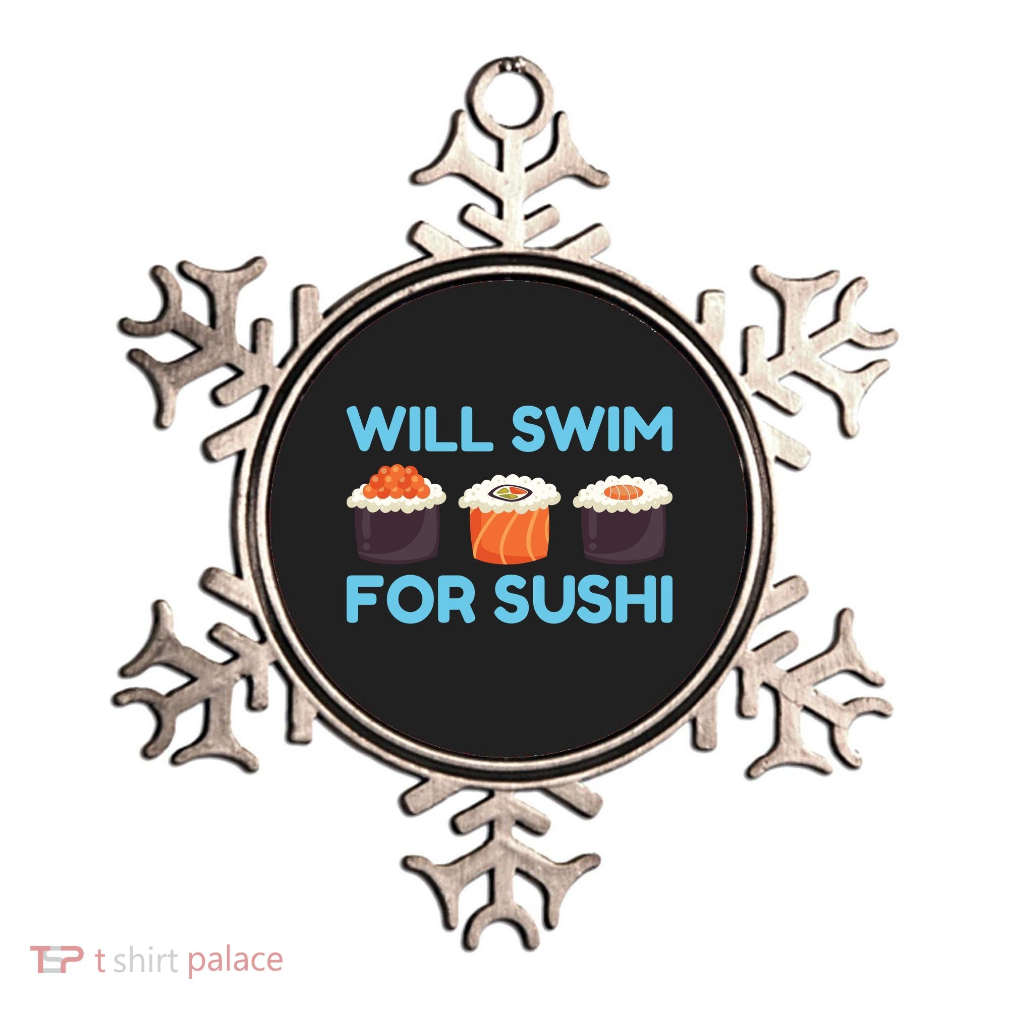 Funny Will Swim For Sushi Graphic Plus Size Shirt For Girl Boy Unisex Ornament