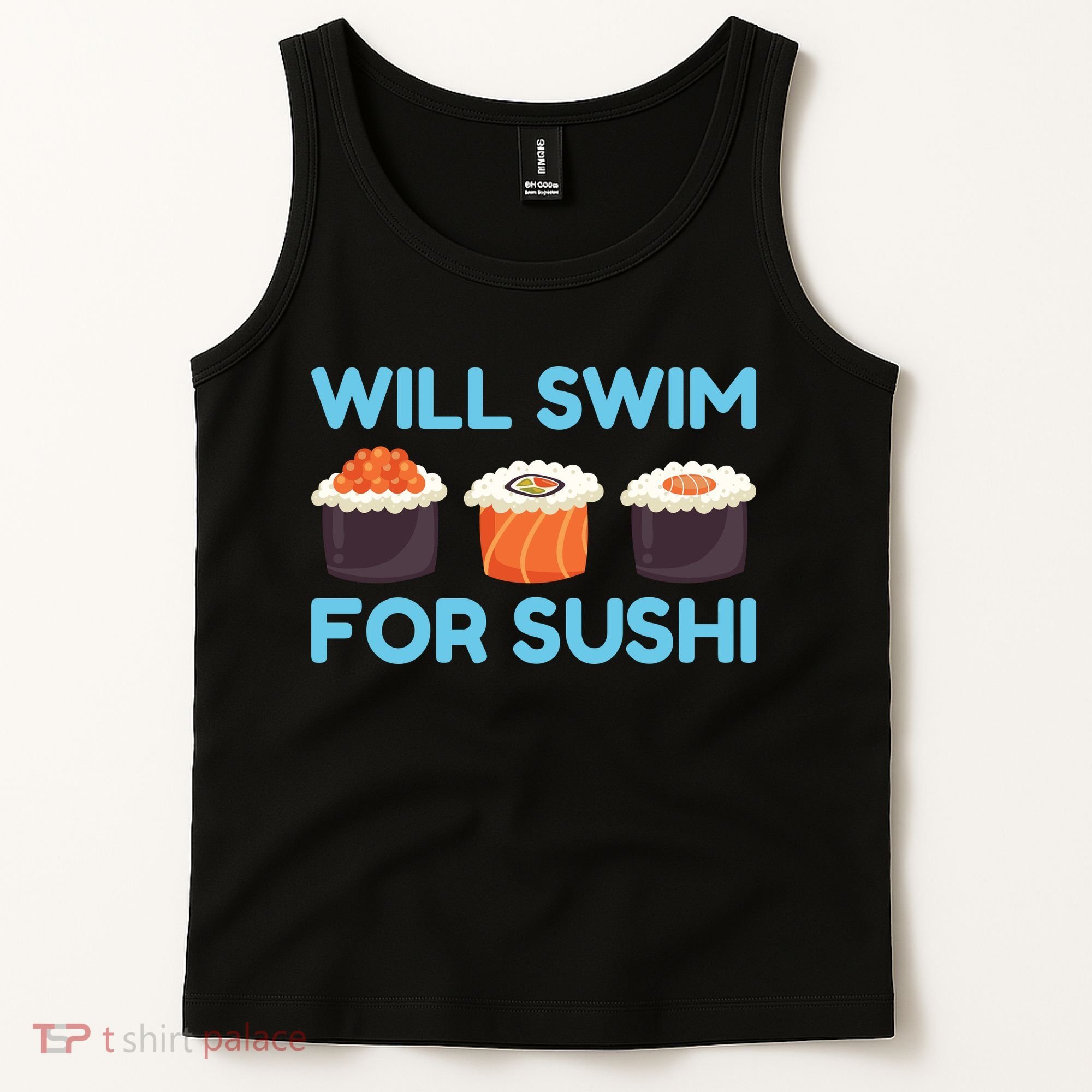 Funny Will Swim For Sushi Graphic Plus Size Shirt For Girl Boy Unisex Tank Top