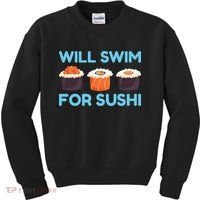 Funny Will Swim For Sushi Graphic Plus Size Shirt For Girl Boy Unisex Kids Sweatshirt thumb 0