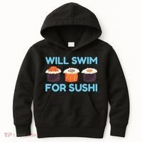 Funny Will Swim For Sushi Graphic Plus Size Shirt For Girl Boy Unisex Kids Hoodie thumb 0