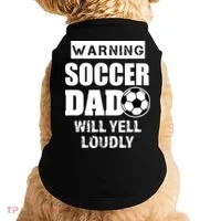 Funny Warning Soccer Dad Will Yell Loudly Doggie Tank thumb 0