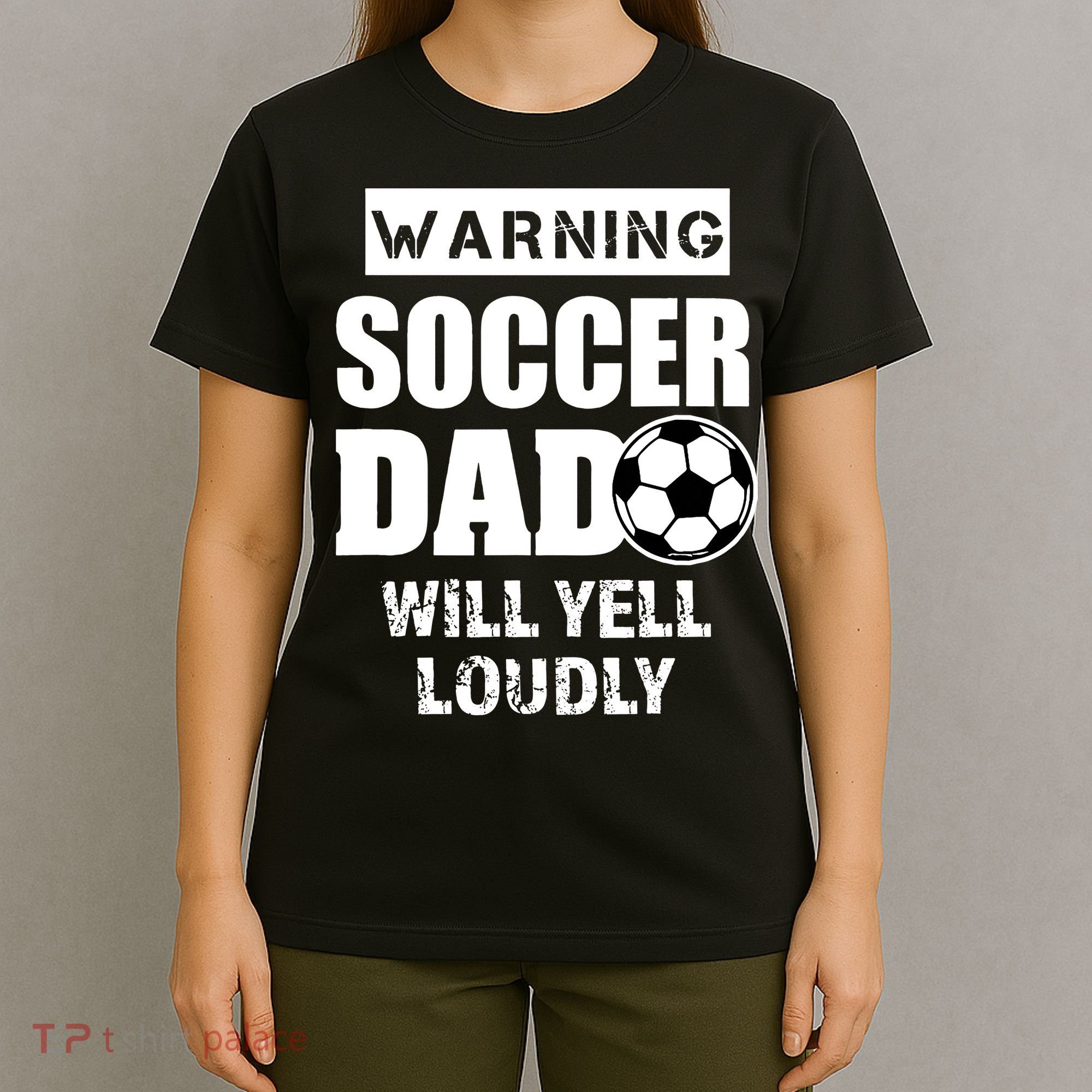 Funny Warning Soccer Dad Will Yell Loudly T-Shirt