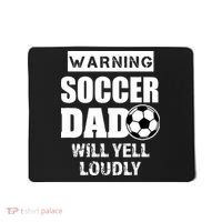 Funny Warning Soccer Dad Will Yell Loudly Mousepad thumb 0