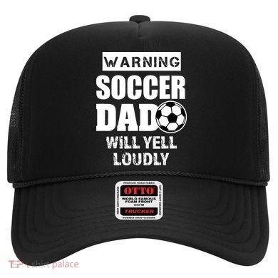 Funny Warning Soccer Dad Will Yell Loudly Hat