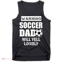 Funny Warning Soccer Dad Will Yell Loudly Tank Top thumb 0