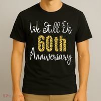 Funny We Still Do 60th Anniversary 60 Years Of Marriage T-Shirt thumb 3