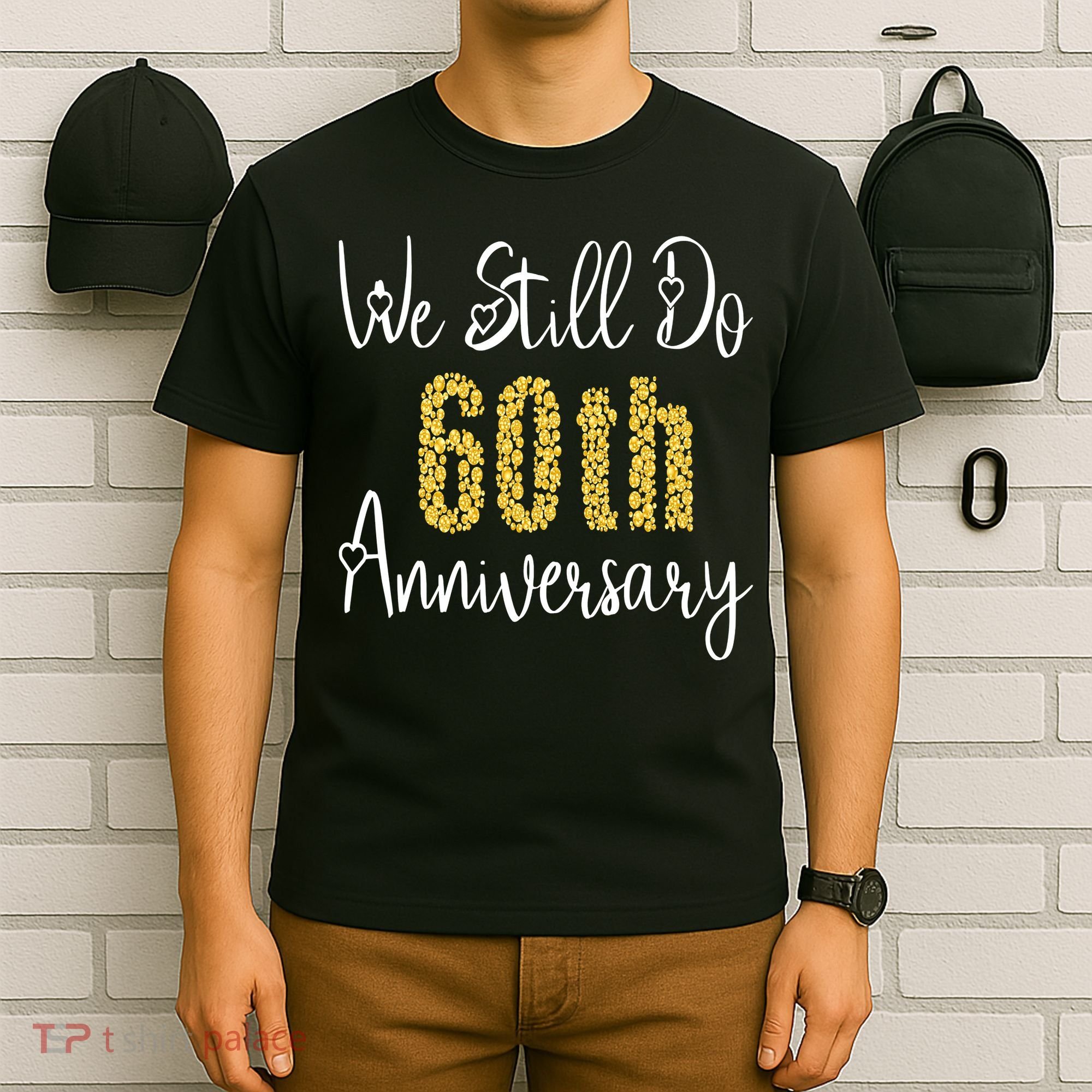 Funny We Still Do 60th Anniversary 60 Years Of Marriage T-Shirt