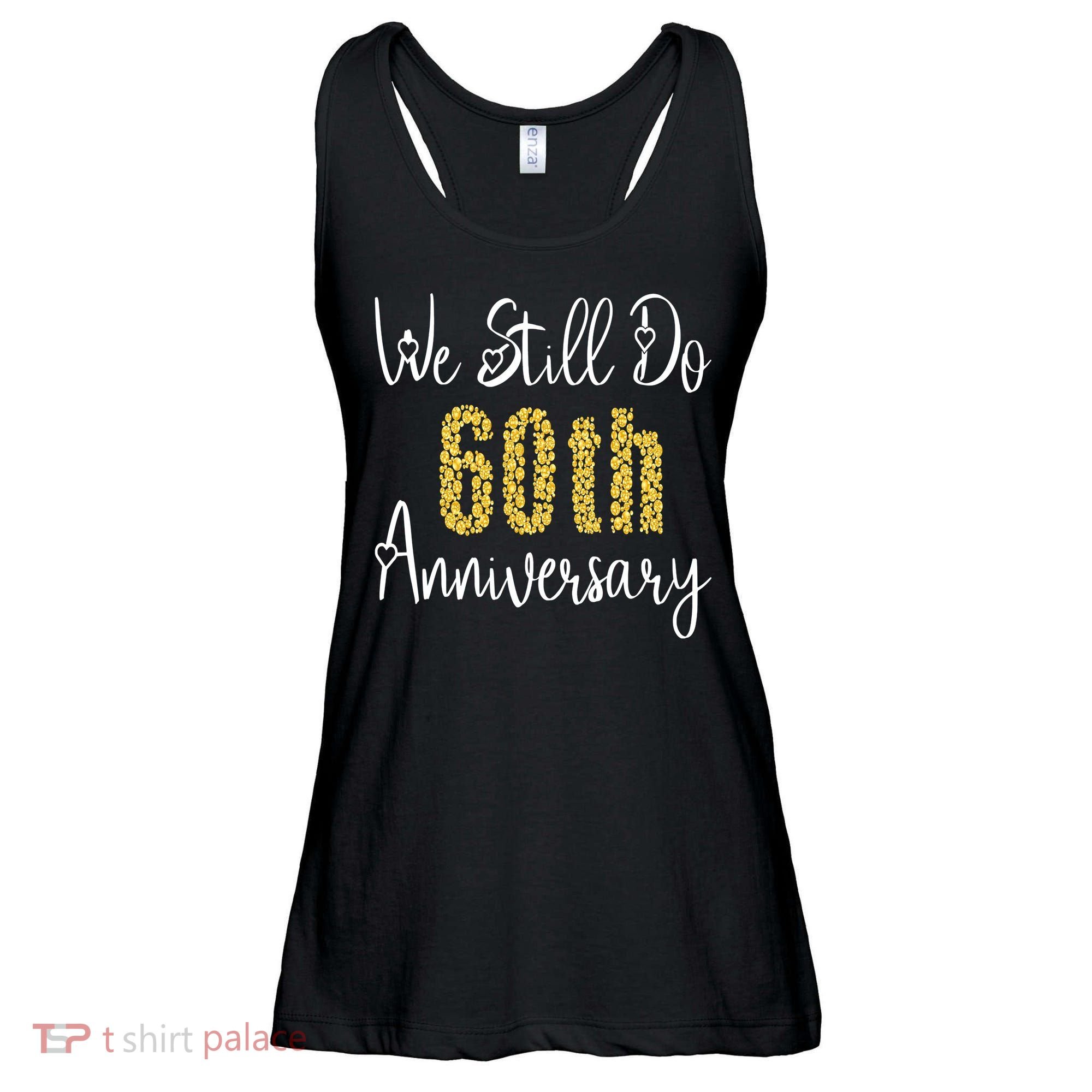 Funny We Still Do 60th Anniversary 60 Years Of Marriage Ladies Essential Flowy Tank