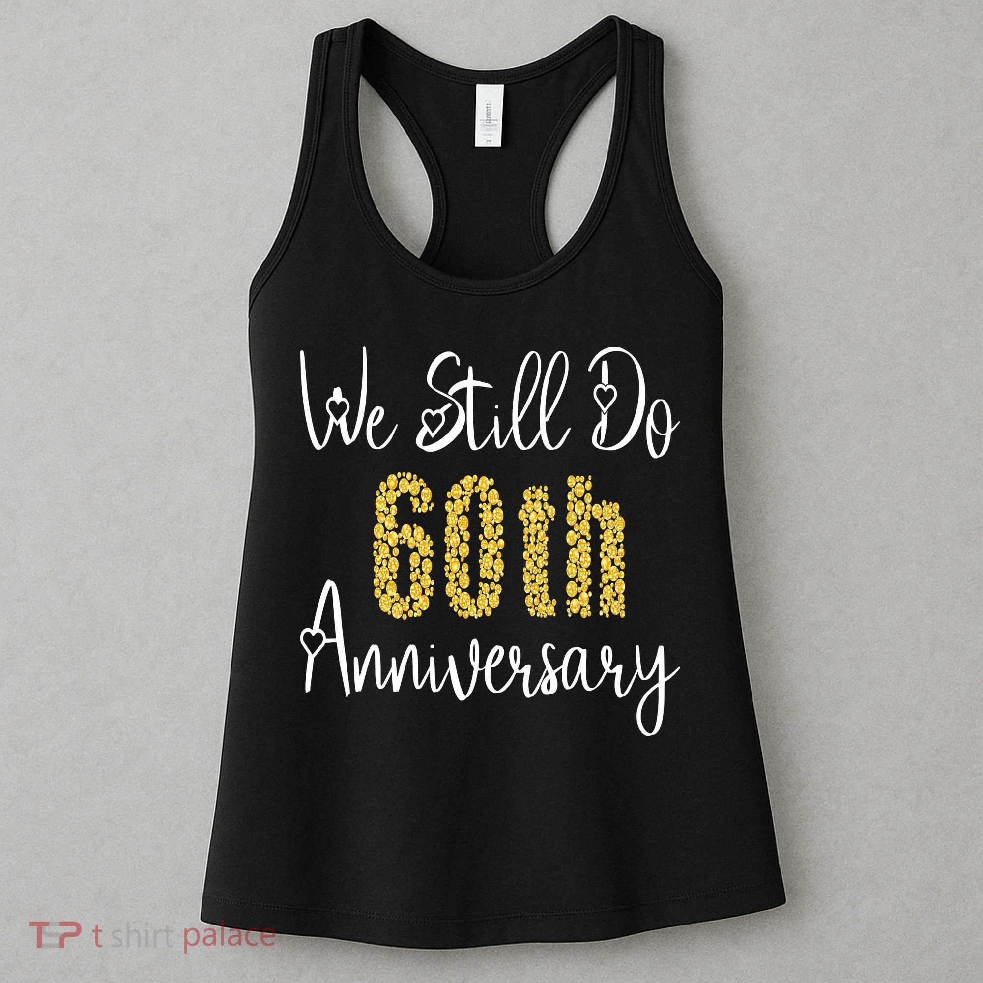 Funny We Still Do 60th Anniversary 60 Years Of Marriage Women's Tank Top