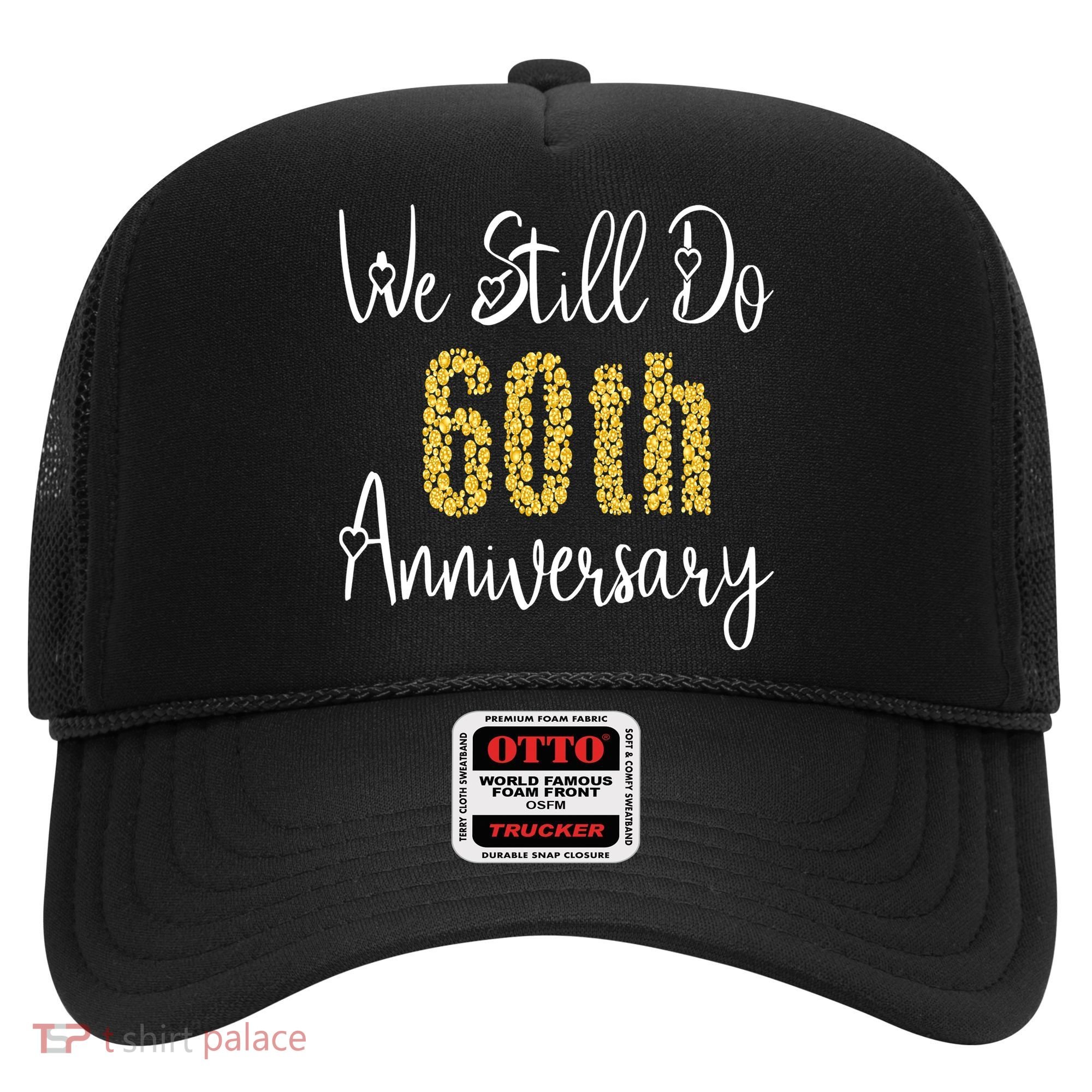 Funny We Still Do 60th Anniversary 60 Years Of Marriage Hat