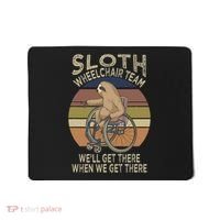 Funny Wheelchair Saying Humor Handicap People Sloth Mousepad thumb 0
