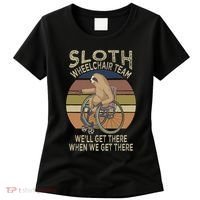 Funny Wheelchair Saying Humor Handicap People Sloth Women's T-Shirt thumb 0