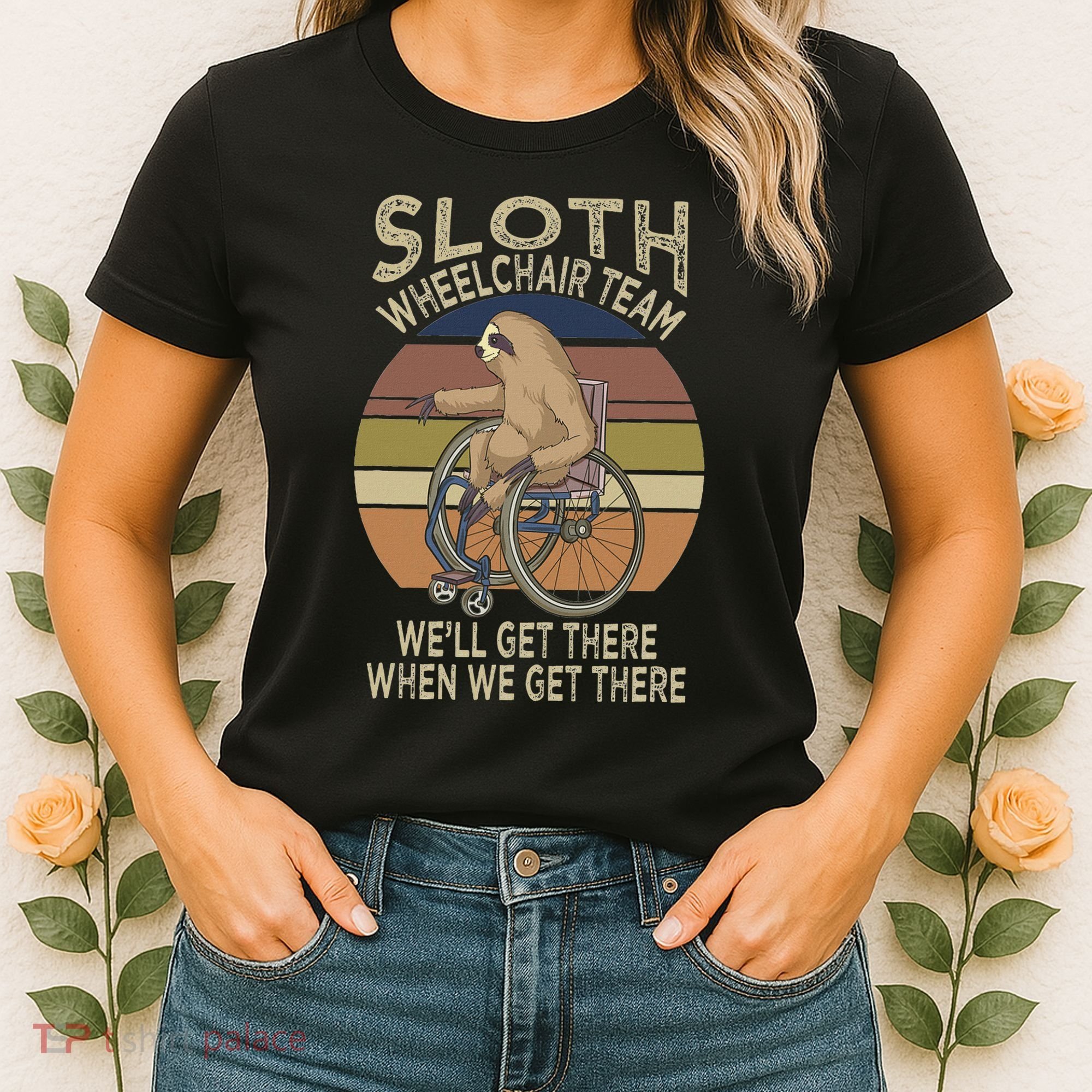 Funny Wheelchair Saying Humor Handicap People Sloth Women's T-Shirt