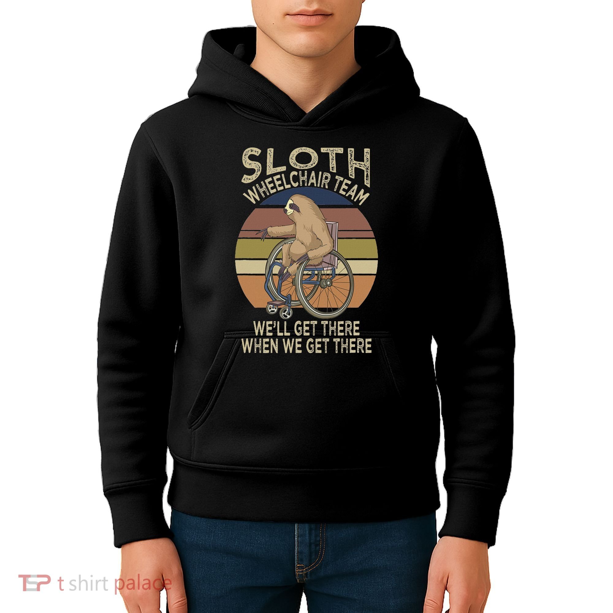 Funny Wheelchair Saying Humor Handicap People Sloth Kids Hoodie