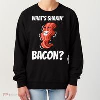 Funny What's Shakin' Bacon For Men Women Meat Eater BBQ Women's Sweatshirt thumb 0