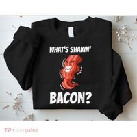 Funny What's Shakin' Bacon For Men Women Meat Eater BBQ Sweatshirt thumb 2