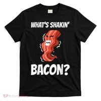 Funny What's Shakin' Bacon For Men Women Meat Eater BBQ T-Shirt thumb 0