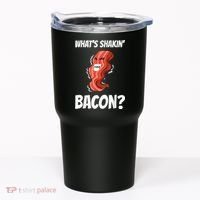 Funny What's Shakin' Bacon For Men Women Meat Eater BBQ Tumbler thumb 0