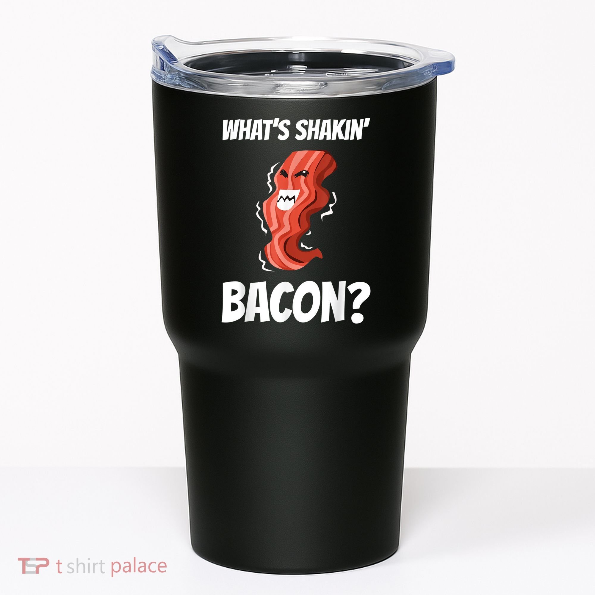 Funny What's Shakin' Bacon For Men Women Meat Eater BBQ Tumbler