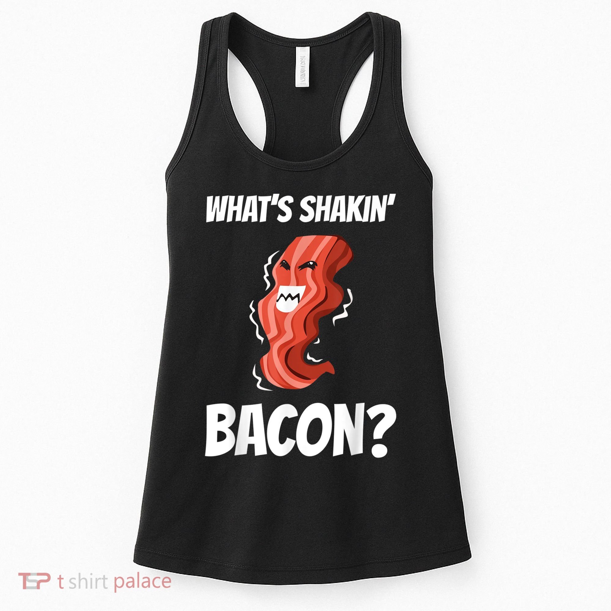 Funny What's Shakin' Bacon For Men Women Meat Eater BBQ Women's Tank Top