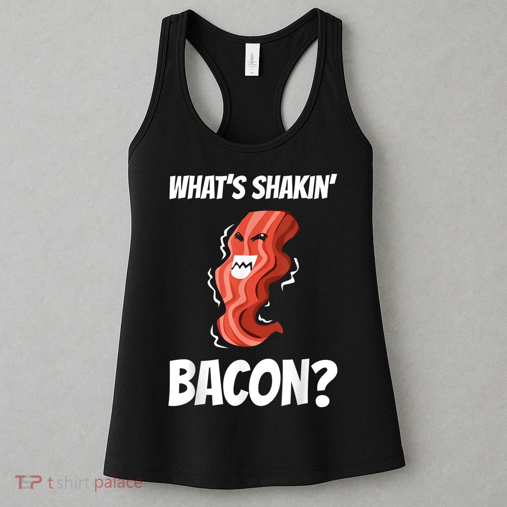 Funny What's Shakin' Bacon For Men Women Meat Eater BBQ Women's Tank Top