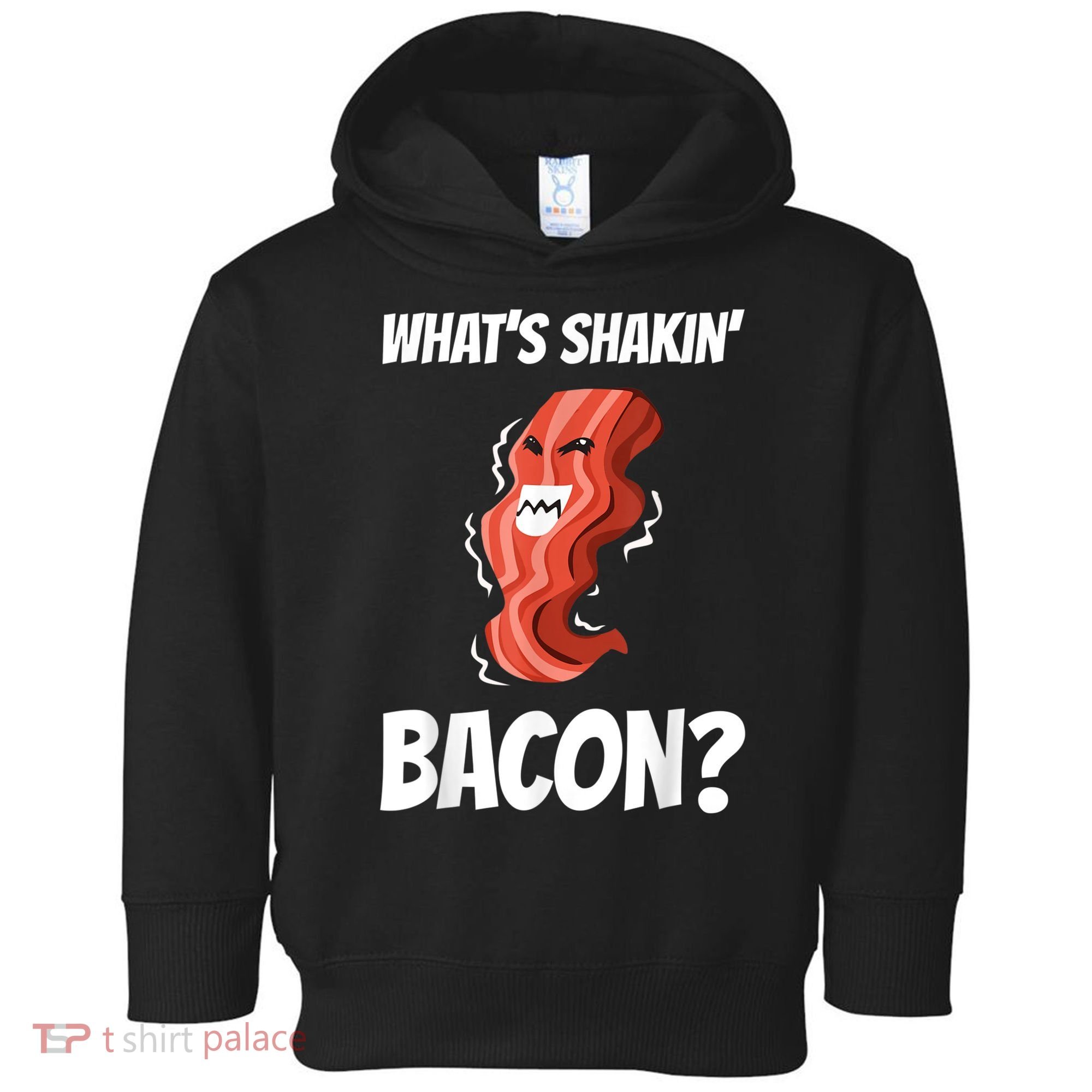 Funny What's Shakin' Bacon For Men Women Meat Eater BBQ Toddler Hoodie