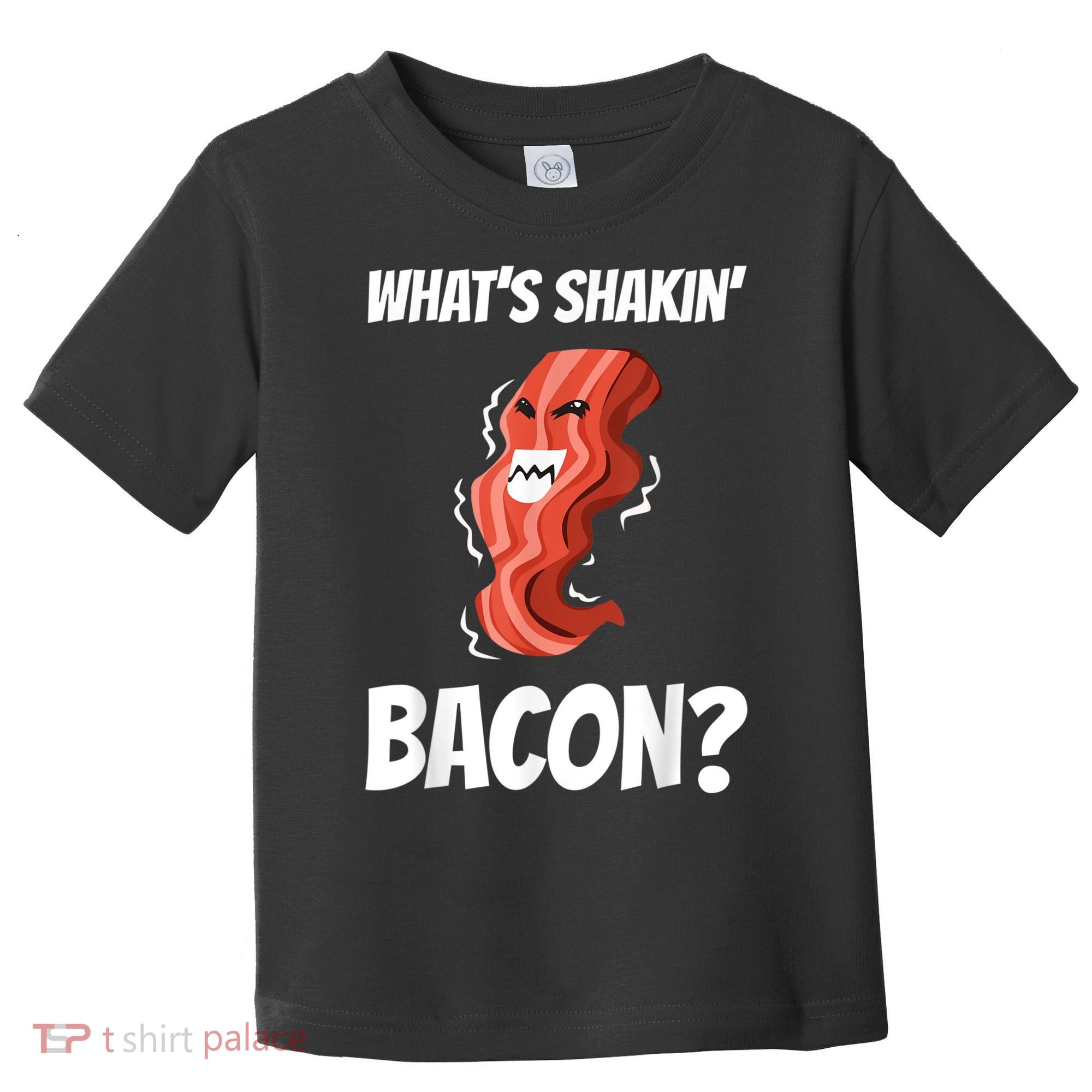 Funny What's Shakin' Bacon For Men Women Meat Eater BBQ Toddler T-Shirt