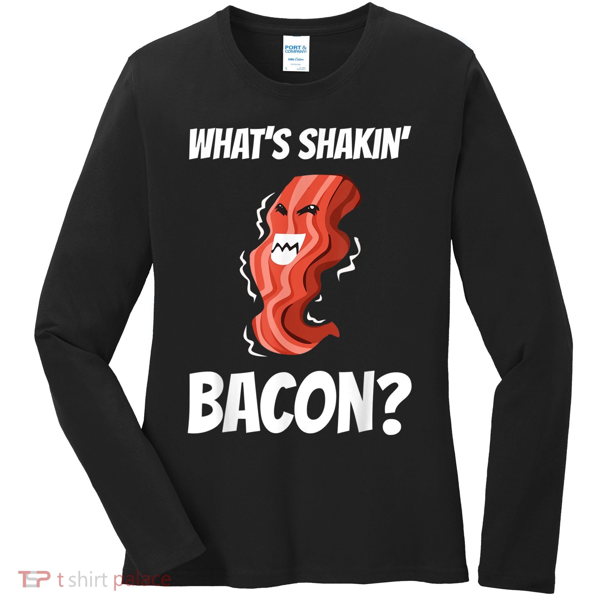 Funny What's Shakin' Bacon For Men Women Meat Eater BBQ Women's Long Sleeve Shirt