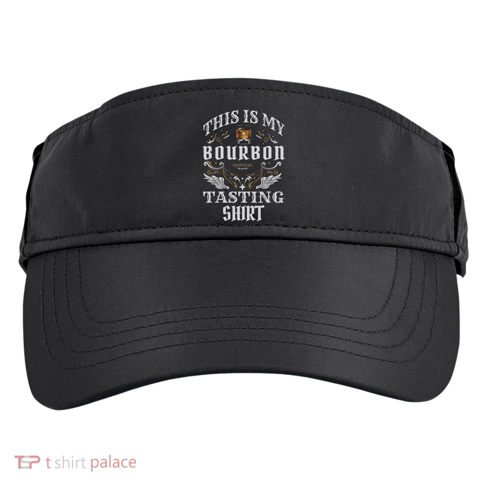 Funny Whiskey This Is My Bourbon Tasting Adult Drive Performance Visor