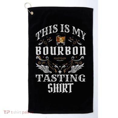 Funny Whiskey This Is My Bourbon Tasting Golf Towel