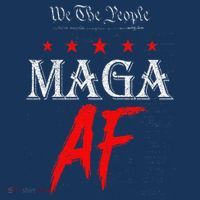 Funny We The People Maga Af Us Flag We The People Maga Af T-Shirt thumb 7