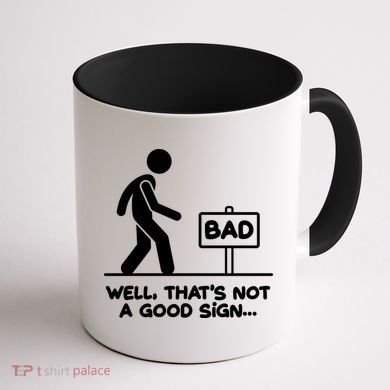 Funny Well Thats Not A Good Sign Coffee Mug back