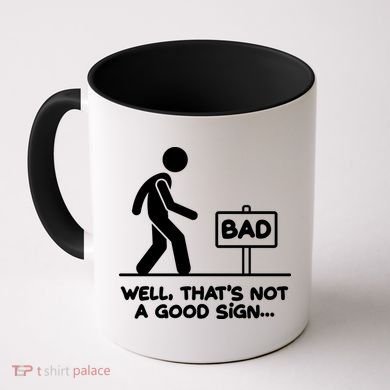 Funny Well Thats Not A Good Sign Coffee Mug