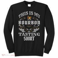 Funny Whiskey This Is My Bourbon Tasting Sweatshirt thumb 0