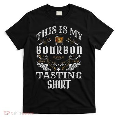 Funny Whiskey This Is My Bourbon Tasting T-Shirt