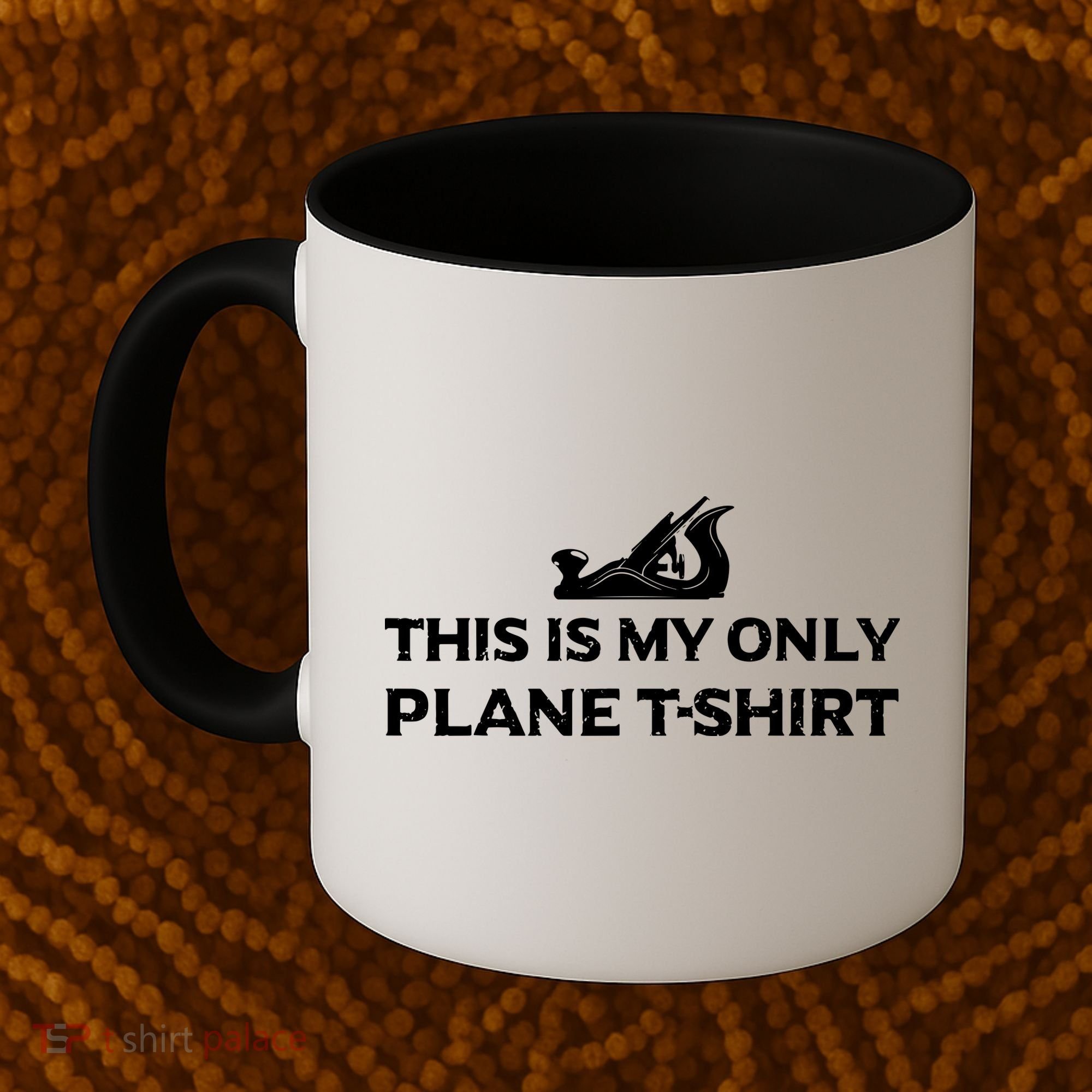 Funny Woodworking This Is My Only Plane Coffee Mug