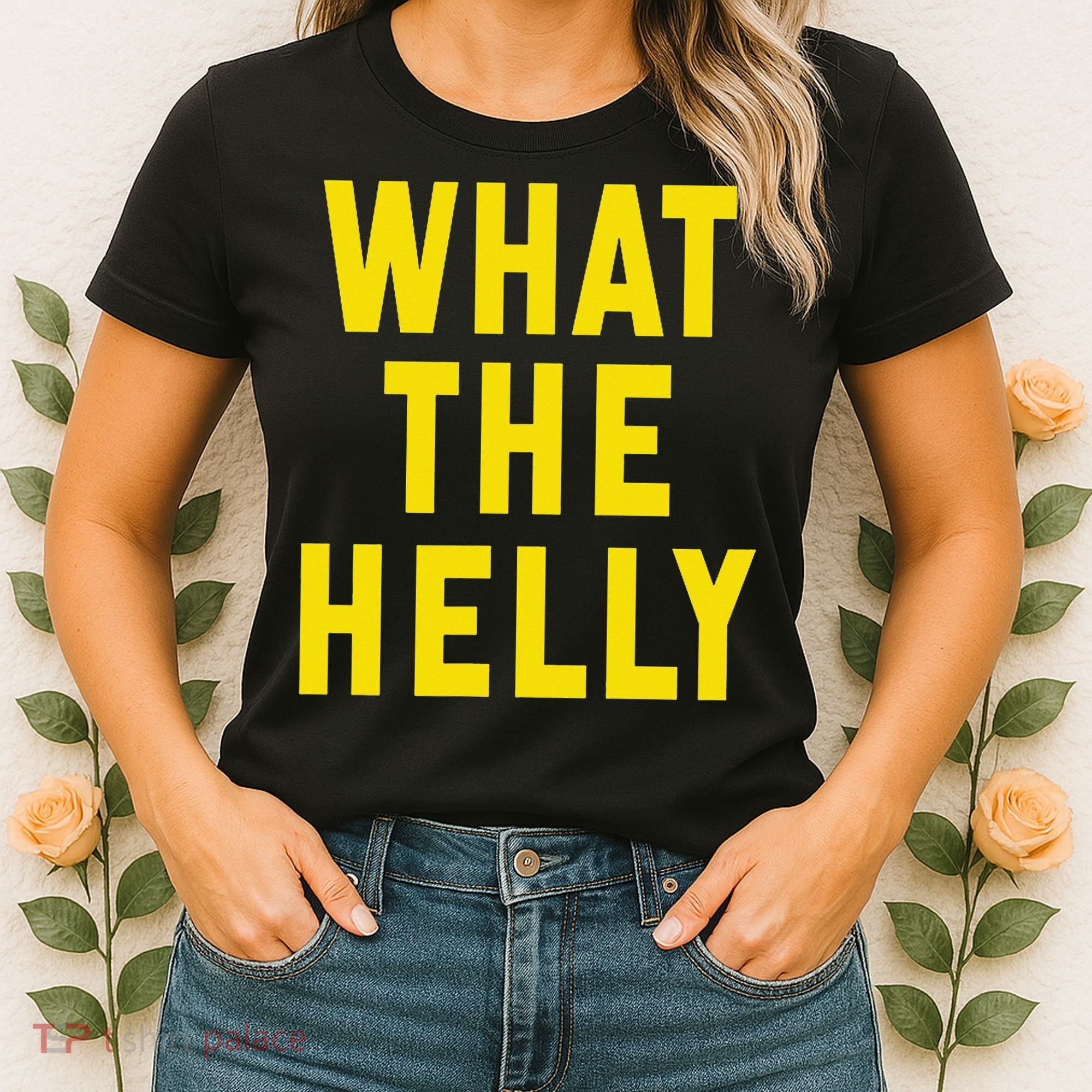 Funny What The Helly Gen Z Iconic Trend Aesthetic Meme Women's T-Shirt