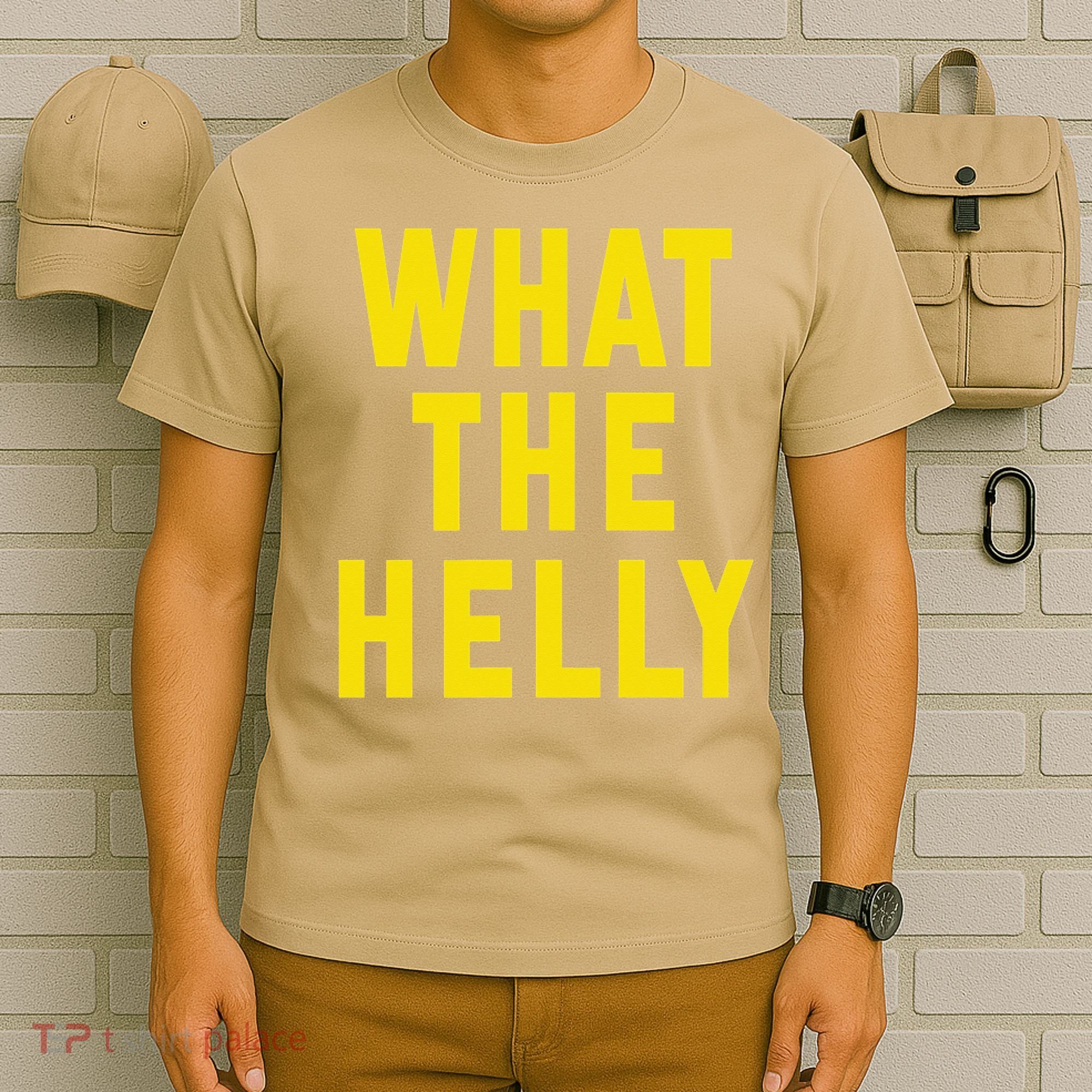 Funny What The Helly Gen Z Iconic Trend Aesthetic Meme T-Shirt