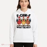 F-Caw-A What The Heli! Funny Chicken Hoodie thumb 5