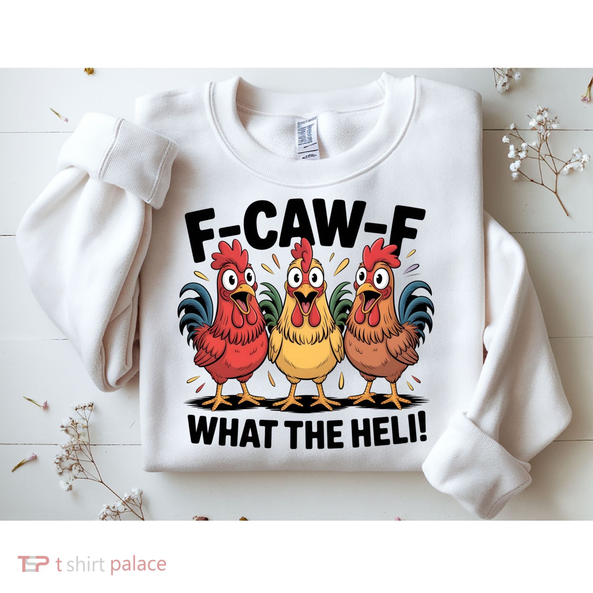 F-Caw-A What The Heli! Funny Chicken Sweatshirt