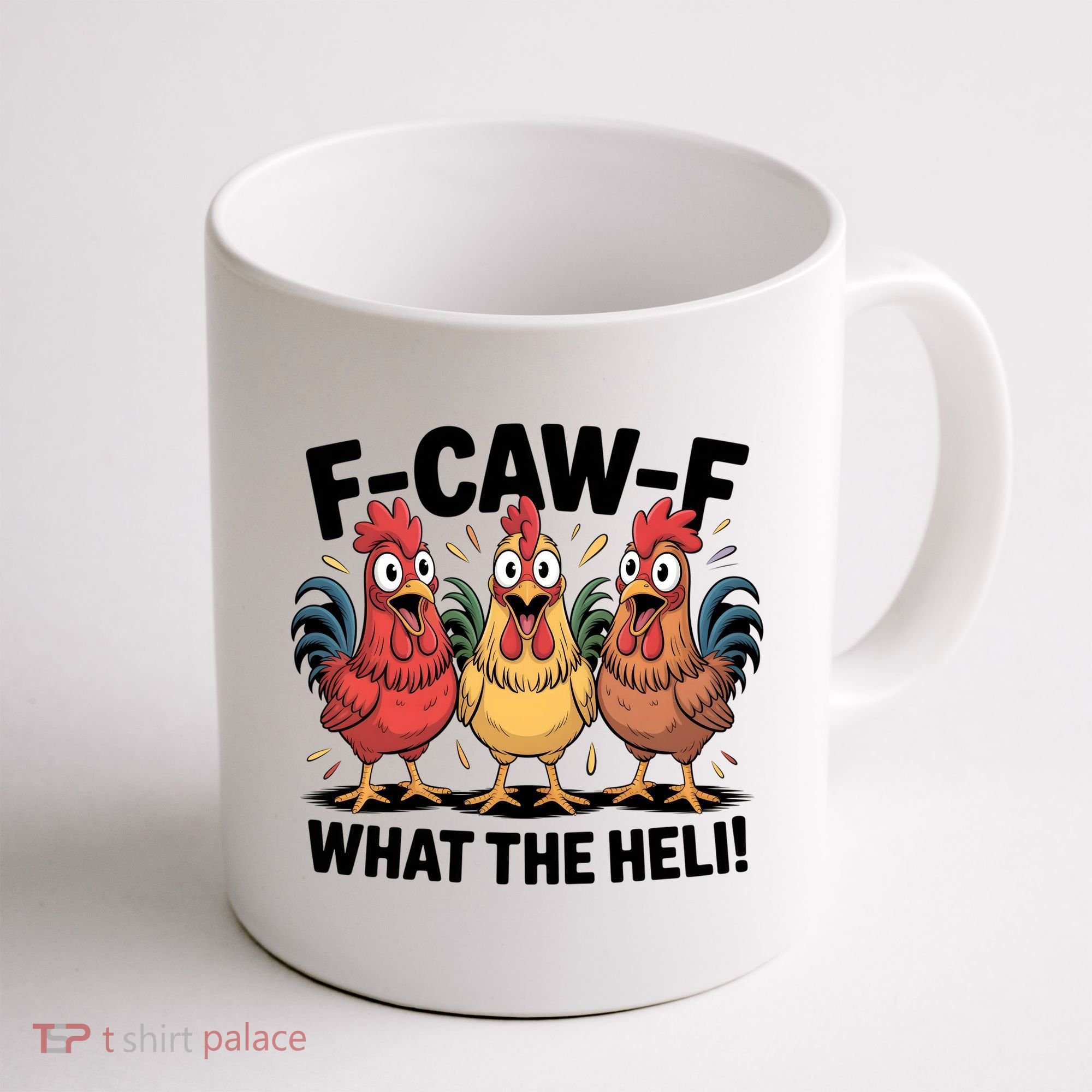 F-Caw-A What The Heli! Funny Chicken Coffee Mug