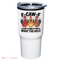 F-Caw-A What The Heli! Funny Chicken Tumbler thumb 0