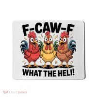 F-Caw-A What The Heli! Funny Chicken Mousepad thumb 0