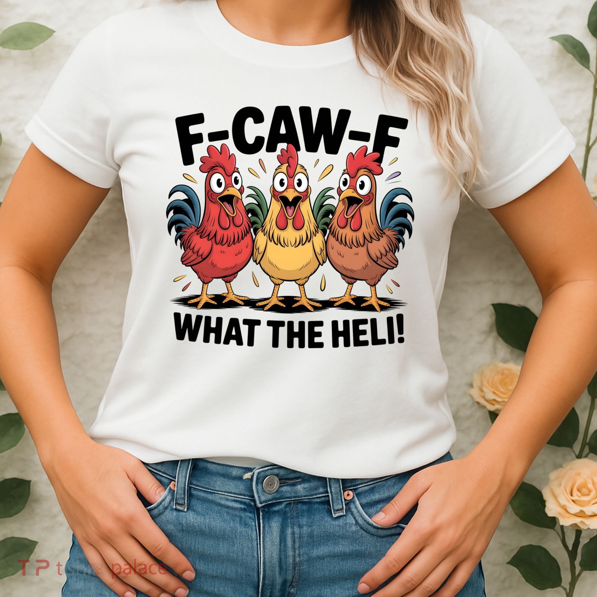 F-Caw-A What The Heli! Funny Chicken Women's T-Shirt
