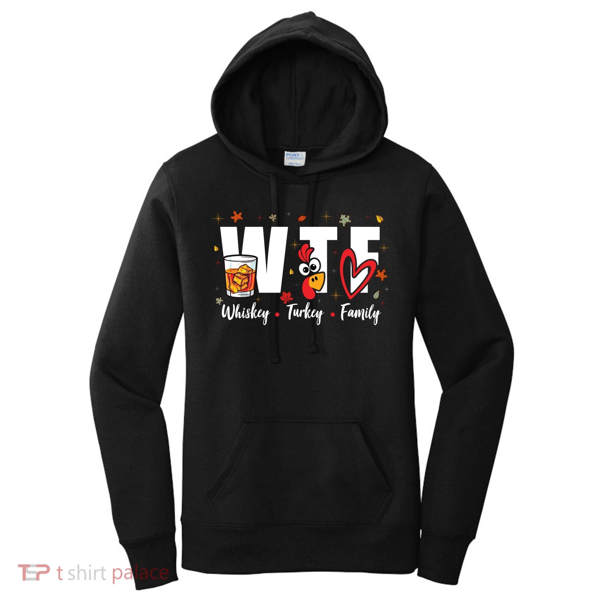 Funny Whiskey Turkey Family Bourbon Lovers Thanksgiving Women's Hoodie