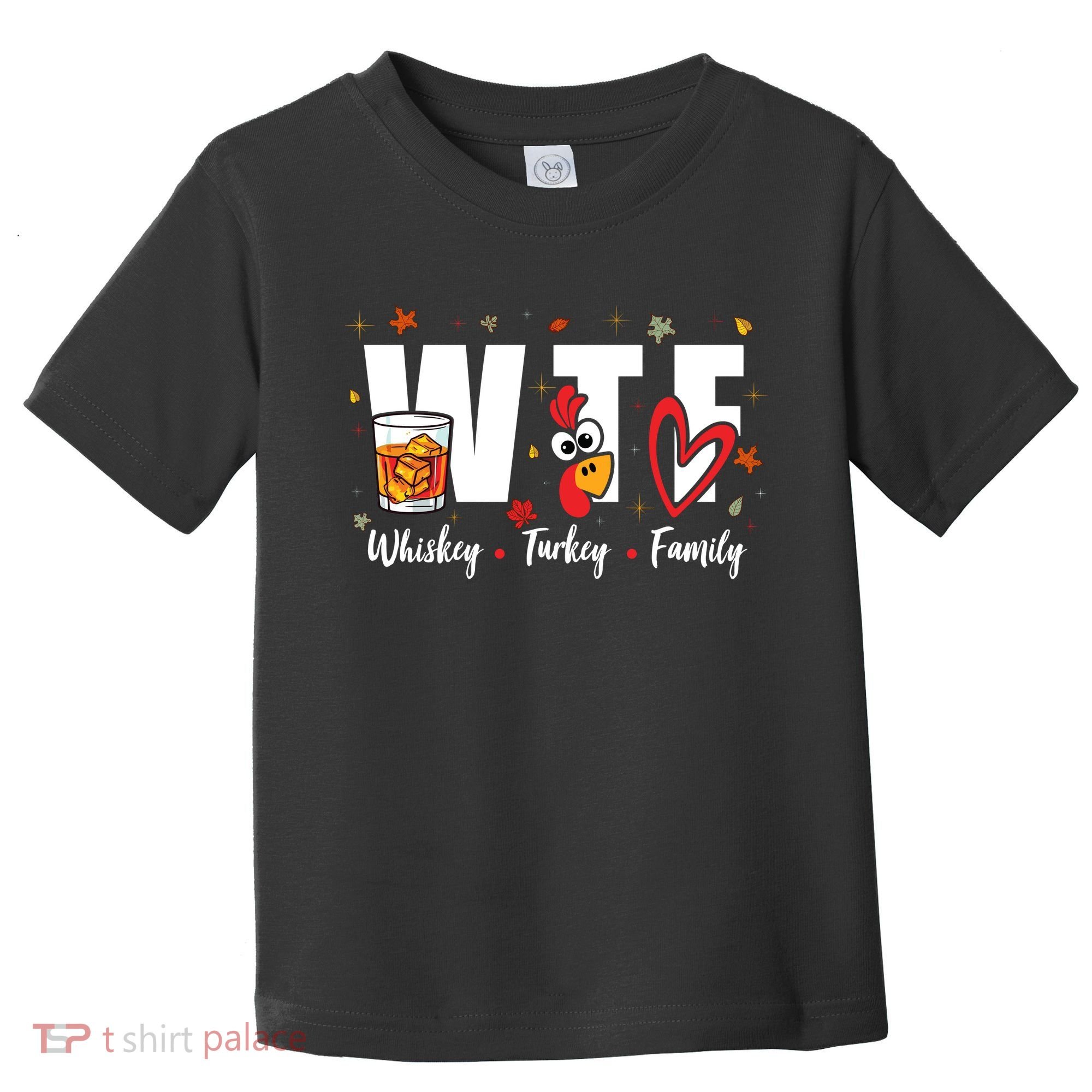 Funny Whiskey Turkey Family Bourbon Lovers Thanksgiving Toddler T-Shirt
