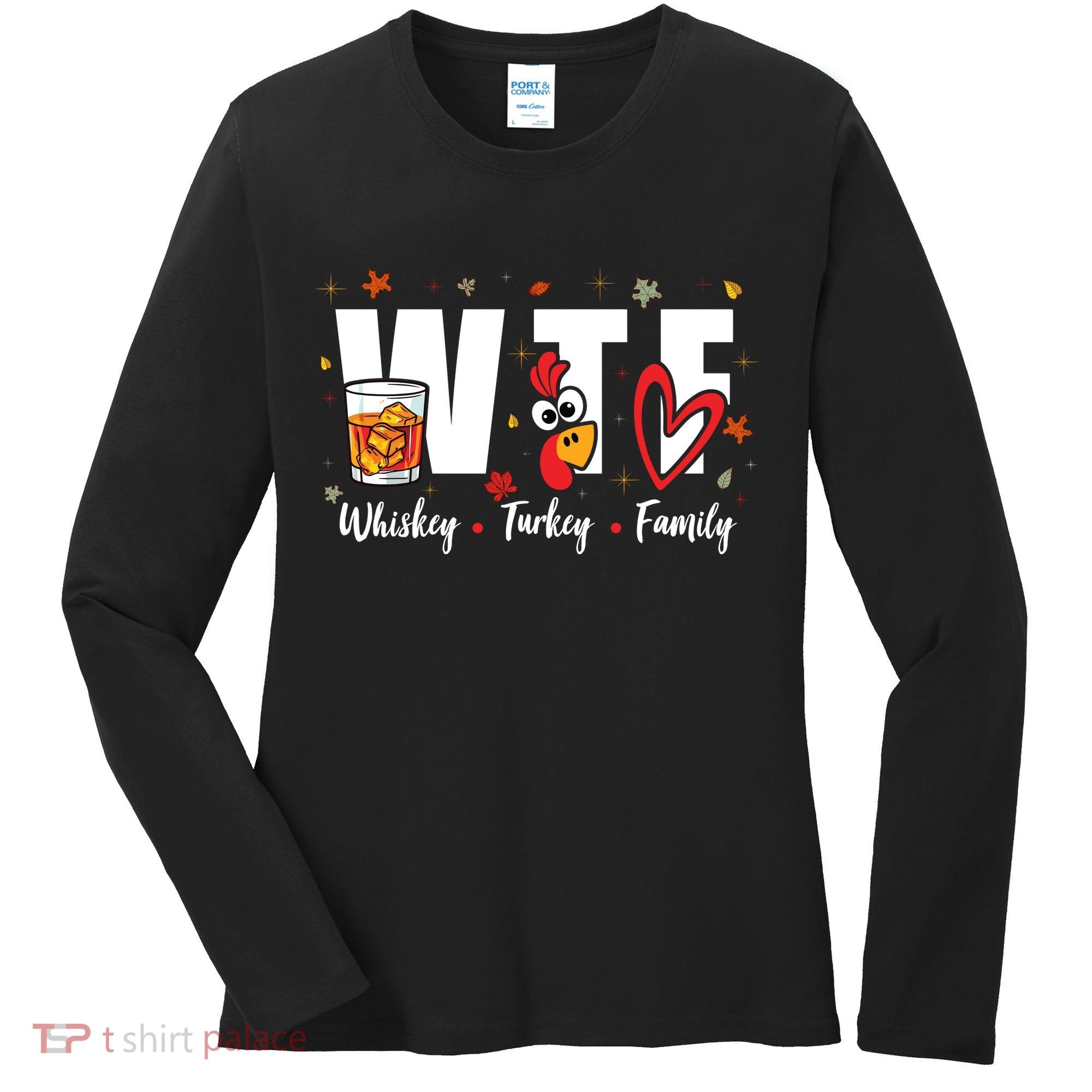Funny Whiskey Turkey Family Bourbon Lovers Thanksgiving Women's Long Sleeve Shirt